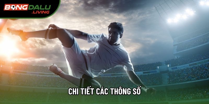 Chi tiết các thông số