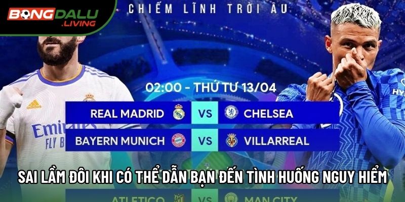 Sai lầm đôi khi có thể dẫn bạn đến tình huống nguy hiểm